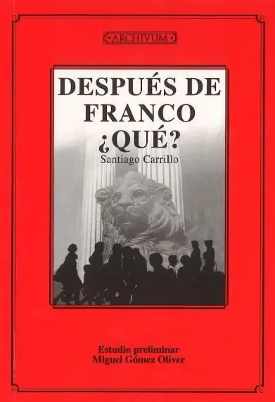 Después de Franco ¿Qué?