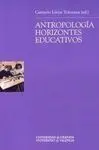 Antropología. Horizontes Educativos