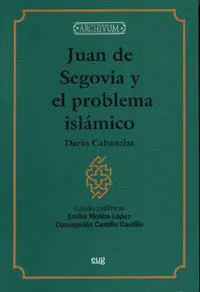 Juan de Segovia y el Problema Islámico