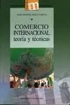 Comercio Internacional. Teoría y Técnicas.
