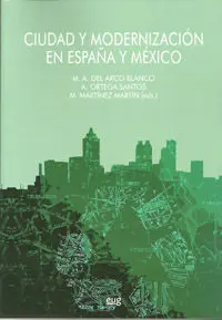 Ciudad y Modenización en España y México