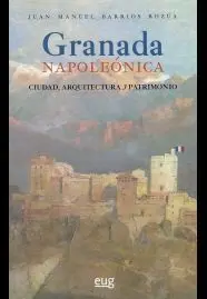 Granada Napoleonica Ciudad Arquitectura y Patrimonio