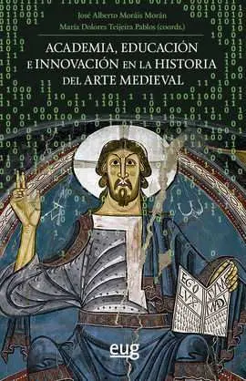 Academia, Educación e Innovación en la Historia del Arte Medieval