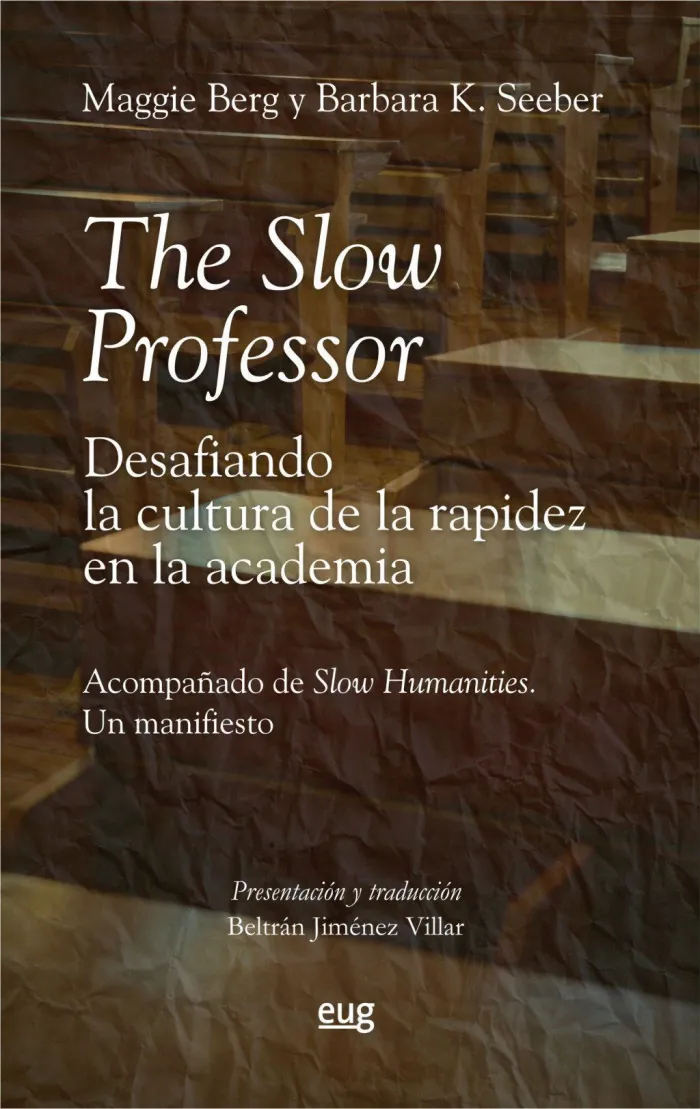 The Slow Professor: Desafiando la Cultura de la Rapidez en la Academia