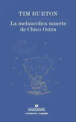 Melancólica Muerte de Chico Ostra, la
