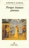 Porque Éramos Jóvenes