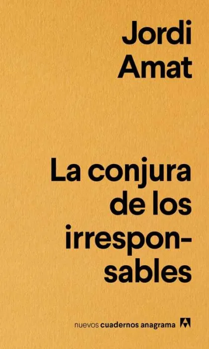La Conjura de los Irresponsables