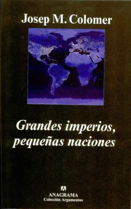 Grandes Imperios, Pequeñas Naciones