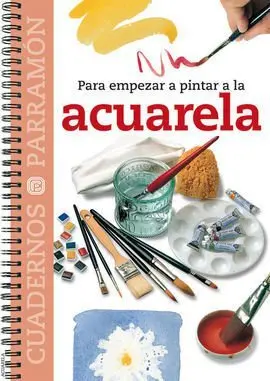 Para Empezar a Pintar a la Acuarela