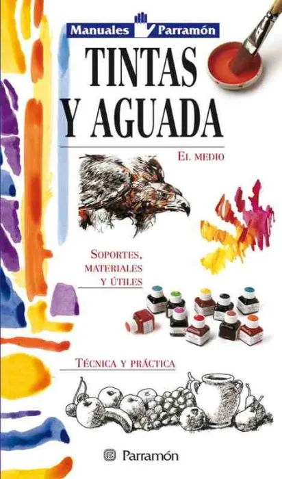 Manuales Parramón Tintas y Aguadas