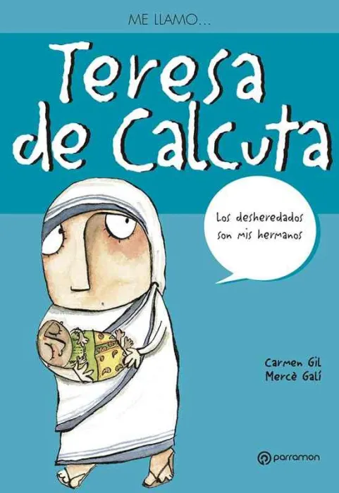 Me Llamo? Teresa de Calcuta