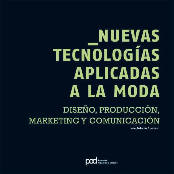 Nuevas Tecnologías Aplicadas a la Moda