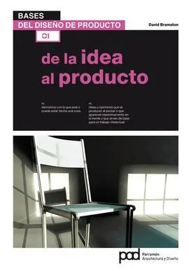 Bases del Diseño de Producto. De la Idea Al Producto