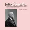 Julio González. Obra Completa. Volumen Iii 1920-1929