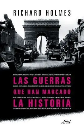Las Guerras que Han Marcado la Historia