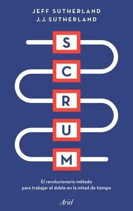 Scrum: el Nuevo y Revolucionario Modelo Organizati