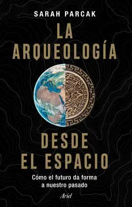 La Arqueología Desde el Espacio