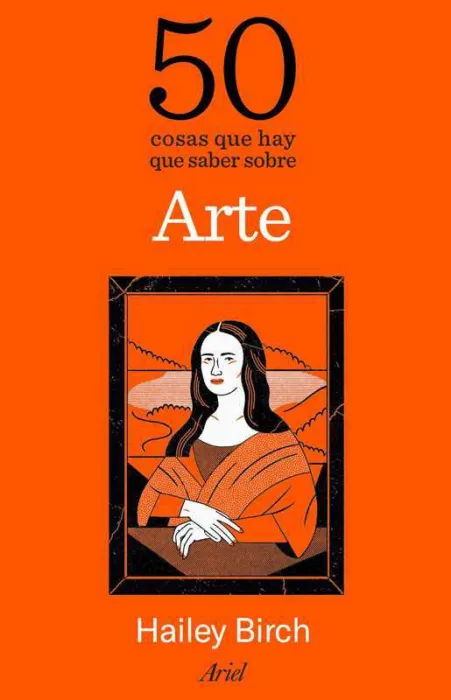 50 Cosas que Hay que Saber Sobre Arte