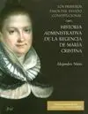Historia Administrativa de la Regencia de María Cristina