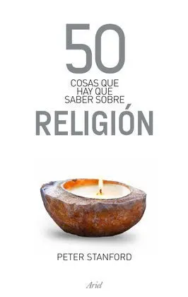 50 Cosas que Hay que Saber Sobre Religión