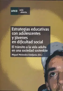 Estrategias Educativas con Adolescentes y Jóvenes en Dificultad Social. El Tráns