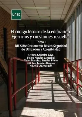 El Código Técnico de la Edificación: Ejercicios y Cuestiones Resueltas. Tomo I: