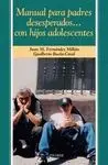 Manual para Padres Desesperados... Con Hijos Adolescentes