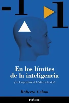 En los Límites de la Inteligencia : ¿Es el Ingrediente de Éxito en la Vida?