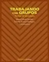 Trabajando con Grupos. Técnicas de Intervención