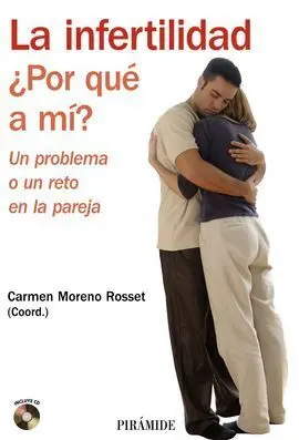 Infertilidad, la ¿Por qué a Mi?