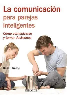 La Comunicación para Parejas Inteligentes