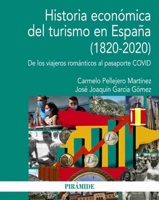 Historia Económica del Turismo en España (1820-2020)