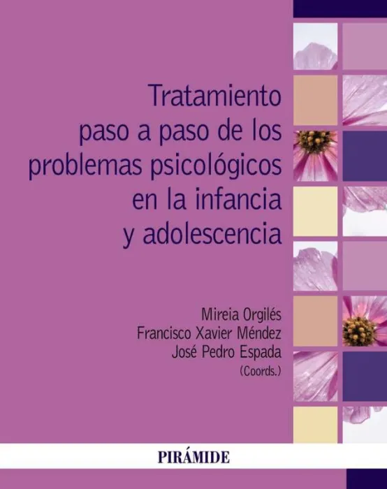Tratamiento Paso a Paso de los Problemas Psicológicos en la Infancia y Adolescen