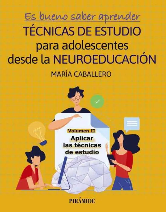 Es Bueno Saber Aprender. Tecnicas de Estudio para Adolescentes Desde la Neuroedu