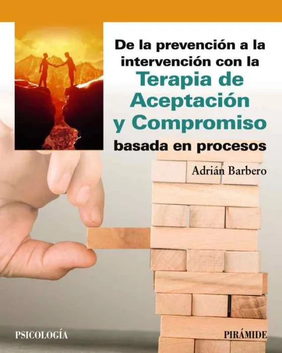 De la Prevención a la Intervención con la Terapia de Aceptación y Compromiso Bas