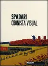 Spadari, Cronista Visual