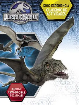 Dino-Experiencia. Cuaderno de Actividades (Jurassic World)