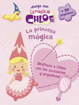 La Princesa Magica (La Magia de Chloe)
