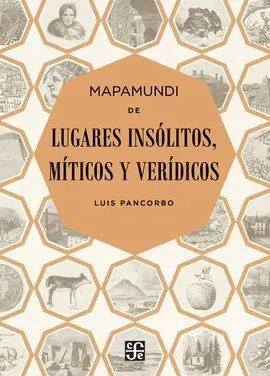 Mapamundi de Lugares Insólitos, Míticos y Verídicos