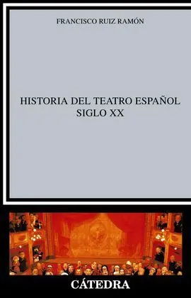 Historia del Teatro Español. Siglo Xx