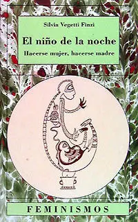 El Niño de la Noche : Hacerse Mujer, Hacerse Madre