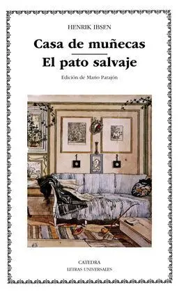 Casa de Muñecas; el Pato Salvaje