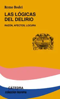 Las Logicas del Delirio