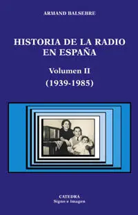 Historia de la Radio en España (1939-1985)