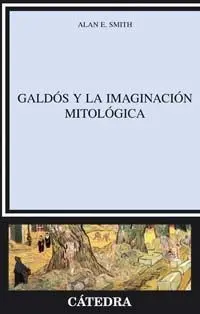 Galdós y la Imaginación Mitológica
