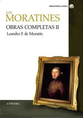 Los Moratines. Obras Completas. Vol. Ii