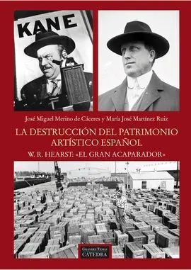 La Destrucción del Patrimonio Artístico Español. W. r. Hearst: el Gran Acaparador