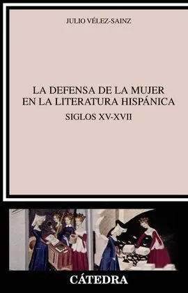 La Defensa de la Mujer en la Literatura Hispánica