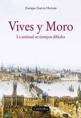 Vives y Moro ( Luis Vives y Tomás Moro )