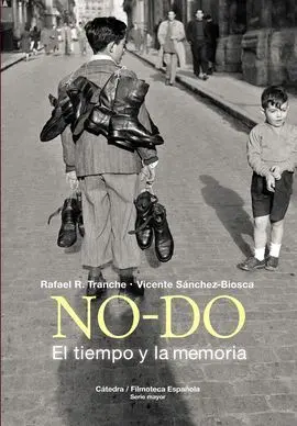 No-Do. El Tiempo y la Memoria